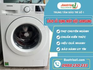 Cách Sử Dụng Máy Giặt Samsung