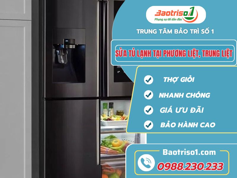Sửa Tủ Lạnh Tại Phương Liệt, Trung Liệt: Nhanh Chóng - Uy Tín - Giá Tốt