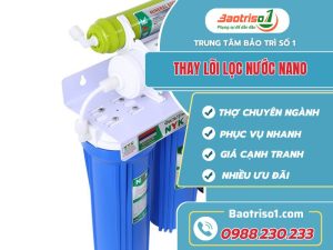 Thay Loi Loc Nuoc Nano Baotriso1