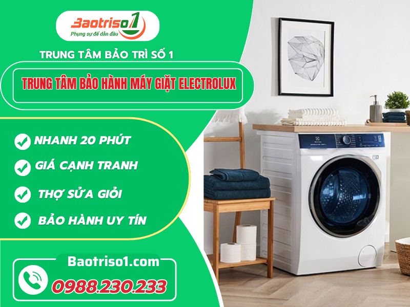 Trung tâm bảo hành máy giặt Electrolux tại nhà uy tín, chính hãng
