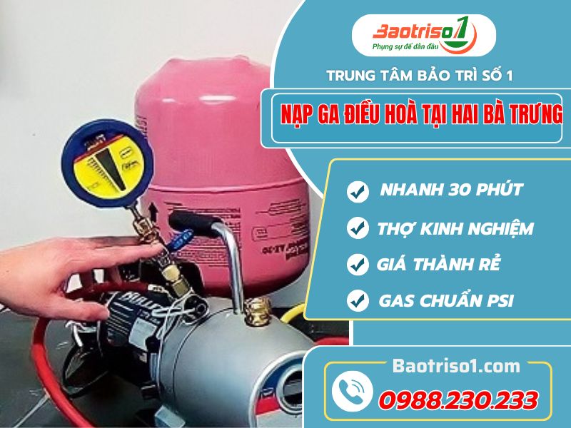 Dịch Vụ Nạp Ga điều Hòa Tại Hai Bà Trưng Uy Tín