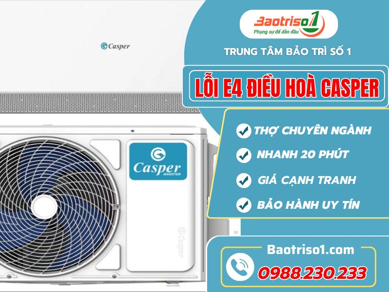 Cách sửa lỗi E4 điều hòa Casper tại nhà đơn giản, nhanh chóng
