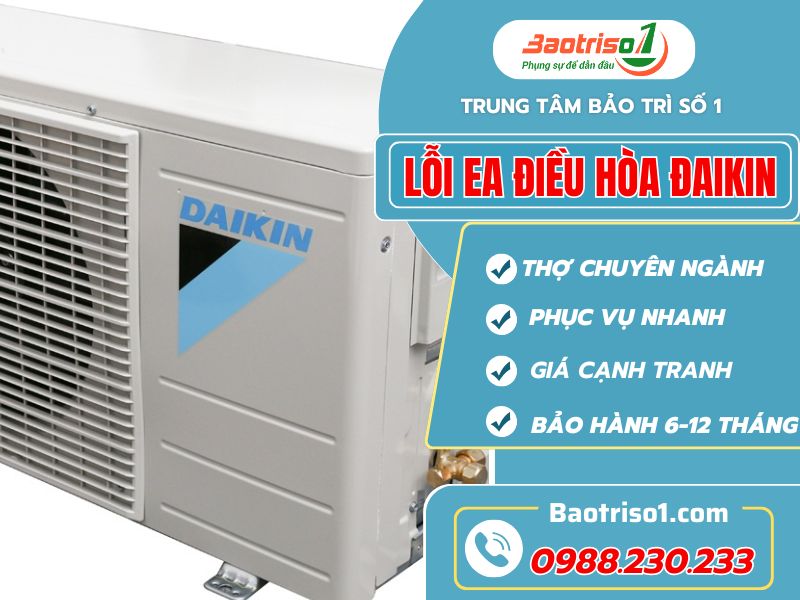 Mẹo khắc phục lỗi EA điều hòa Daikin nhanh, không cần gọi thợ