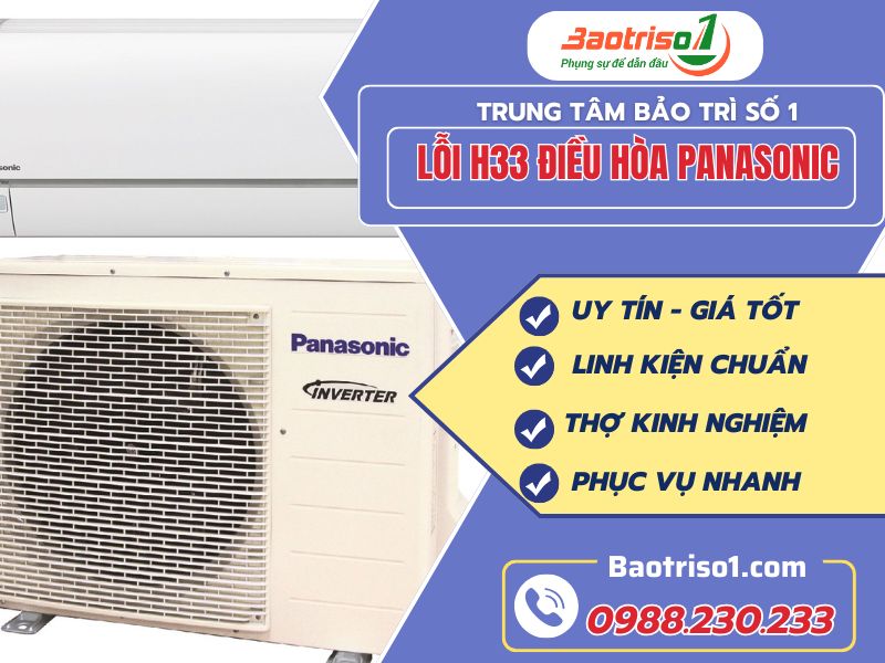 Bí kíp xử lý lỗi H33 điều hòa Panasonic trong 5 phút. Ai cũng làm được