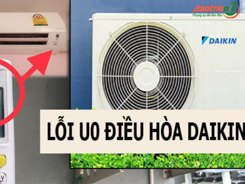 Hướng dẫn sửa lỗi U0 điều hòa Đaikin tại nhà nhanh, gọn, không cần thợ