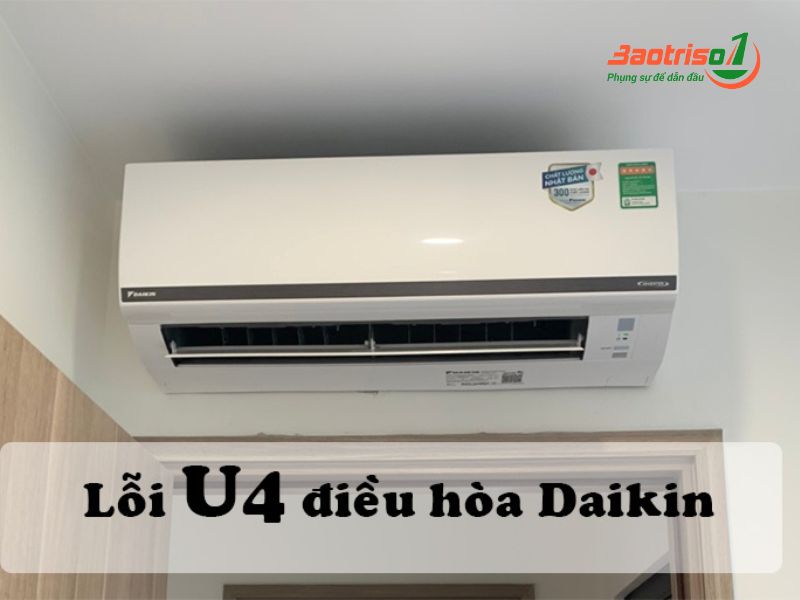Nguyên nhân và cách sửa lỗi U4 điều hòa Daikin chi tiết tại nhà