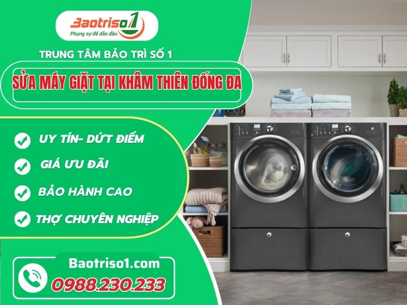 Sửa máy giặt tại Khâm Thiên Đống Đa uy tín giá tốt!