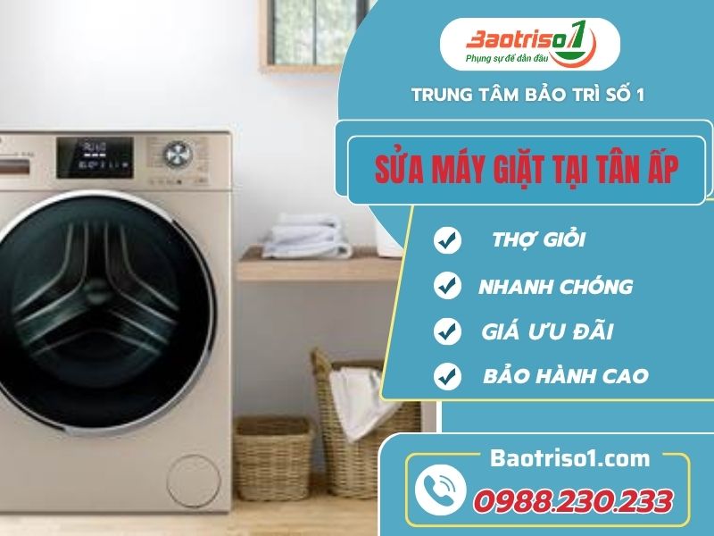 Sửa máy giặt tại Tân Ấp chất lượng giá ưu đãi!