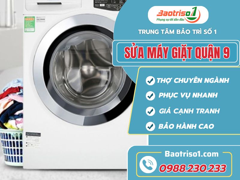 Sửa máy giặt Quận 9 nhanh chính xác giá tốt!