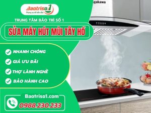 Sửa Máy Hút Mùi Tây Hồ