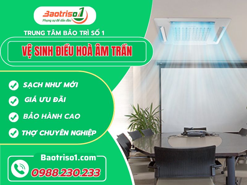 Vệ sinh điều hòa âm trần tại nhà giá rẻ, sạch bóng, thợ phục vụ 24/7
