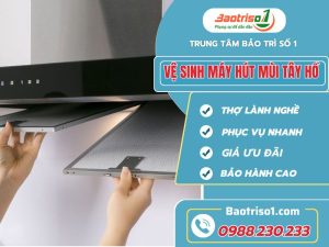 Vệ Sinh Máy Hút Mùi Tây Hồ