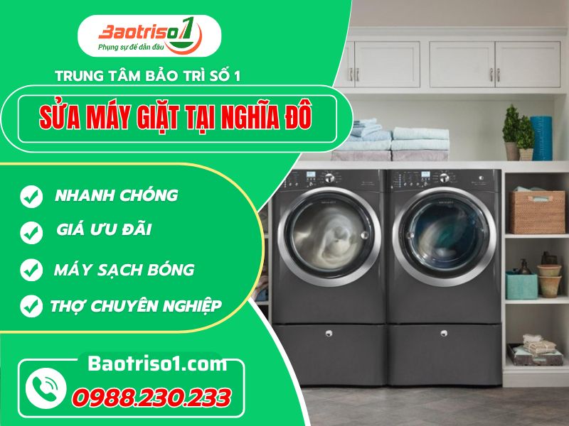 Sửa máy giặt tại Nghĩa Đô thợ giỏi bảo hành cao!