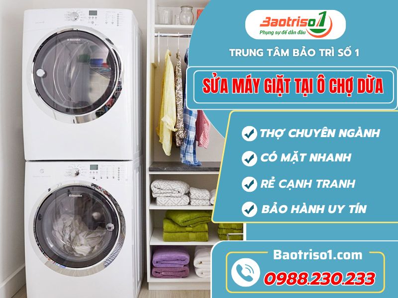 Sửa máy giặt tại Ô Chợ Dừa thợ giỏi bảo hành cao!