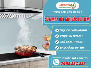Sửa Máy Hút Mùi Bắc Từ Liêm