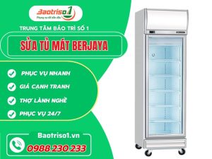 Sửa Tủ Mát Berjaya