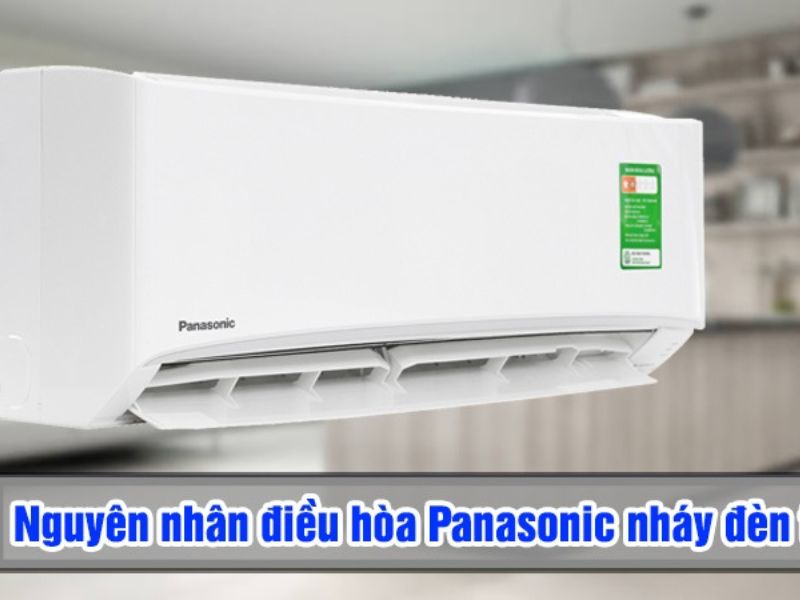 Nguyên nhân và sửa điều hoà Panasonic nháy đèn đỏ Timer