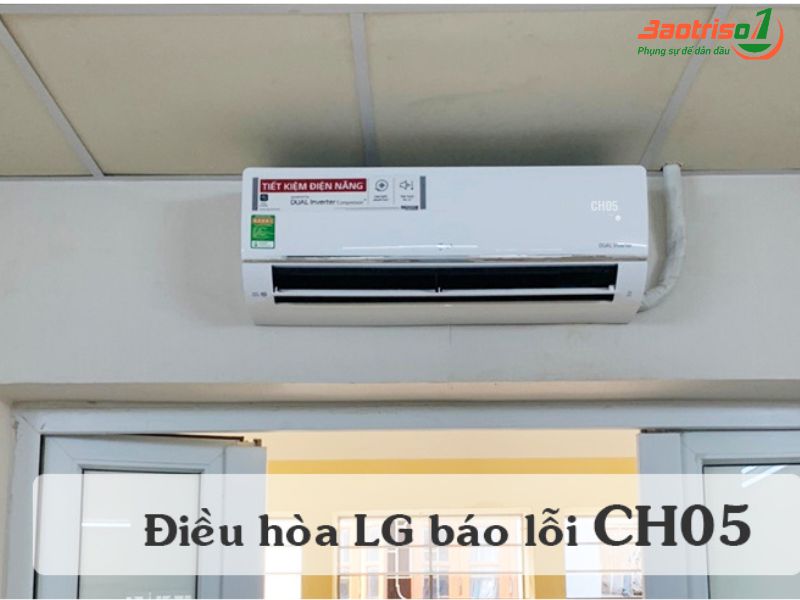 Điều hoà LG báo lỗi CH05 – Nguyên nhân và cách sửa chi tiết