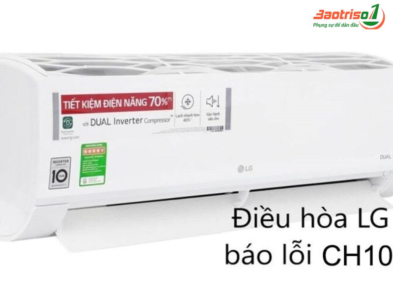 Điều hòa LG lỗi CH10 – Nguyên nhân và cách sửa chi tiết