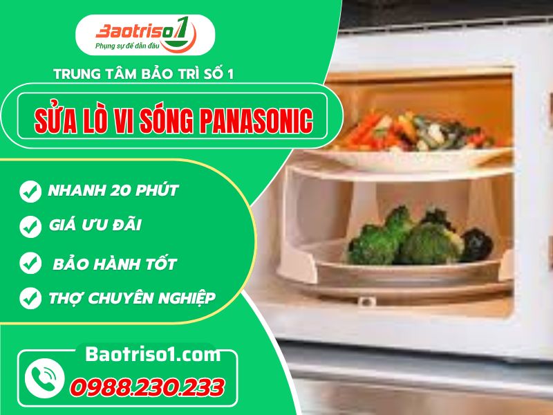 Sửa lò vi sóng Panasonic tại nhà giá rẻ, thợ kinh nghiệm 