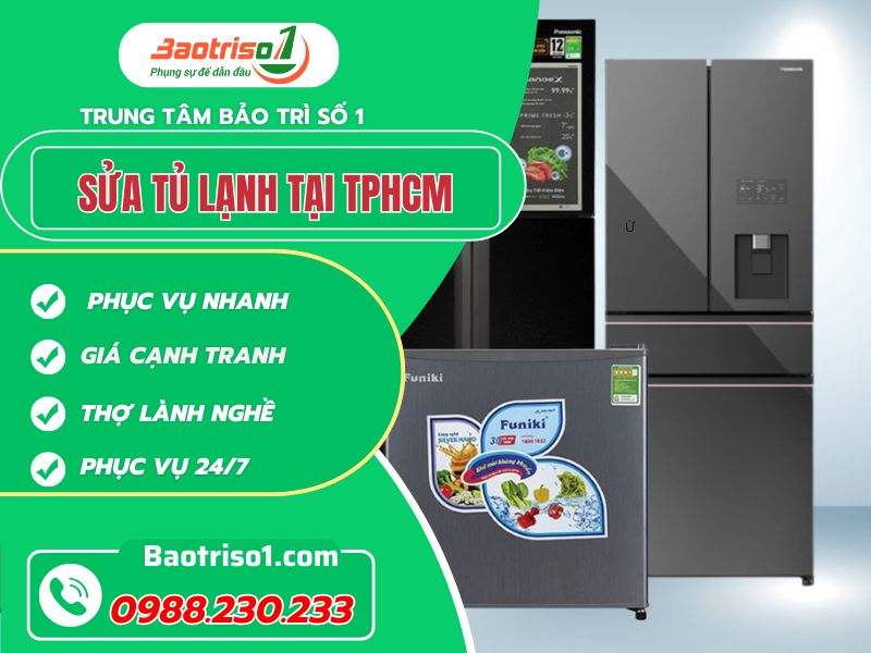 Sửa tủ lạnh tại TPHCM chuyên nghiệp nhanh chóng!