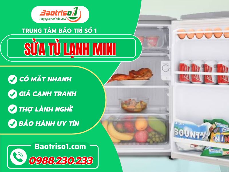 Địa chỉ sửa tủ lạnh Mini giá rẻ, phục vụ sau 20 phút 
