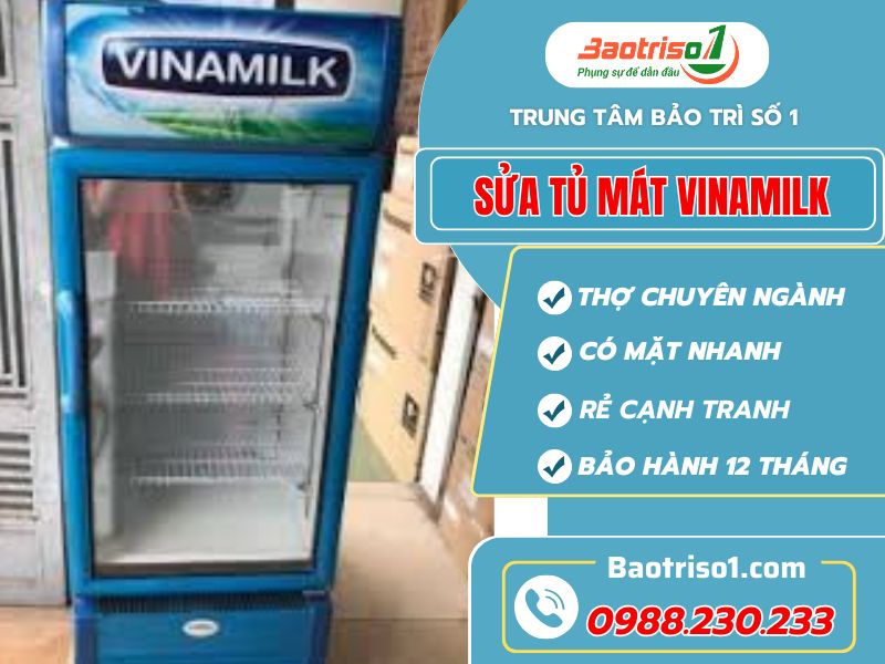 Dịch vụ sửa tủ mát Vinamilk tại nhà Hà Nội giá rẻ - Uy tín, chất lượng