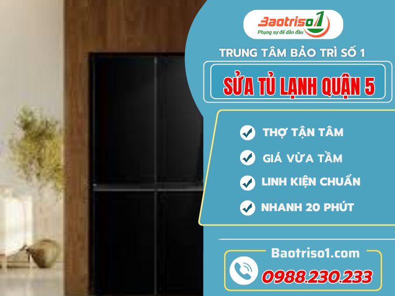 Sửa tủ lạnh Quận 5 sửa nhanh dứt lỗi giá ưu đãi!
