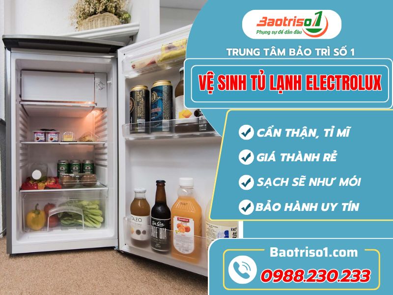 Vệ sinh tủ lạnh Electrolux tại nhà giá rẻ, sạch sẽ như mới