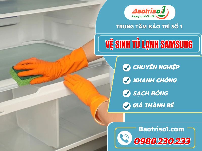 Vệ sinh tủ lạnh Samsung tại nhà giá tốt, thợ tận tâm
